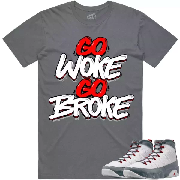 Jordan 9 Fire Red 9s Shirt to Match - RED GO WOKE GO BROKE Jezsport.com