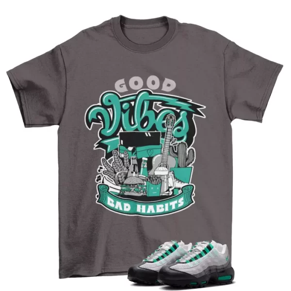 Sneaker Vibes Shirt Grey to Match Air Max 95 Black Stadium Green DH8015-002 Jezsport.com