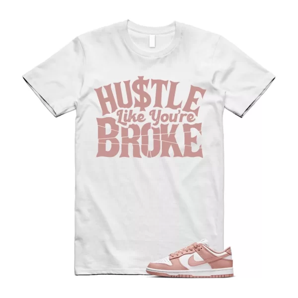 BROKE T Shirt to match N Dunk Low Rose Whisper WMNS White Hoodie Jezsport.com