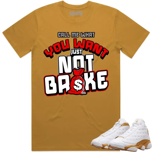 Jordan 13 Wheat 13s Shirt to Match - RED NOT BROKE Jezsport.com