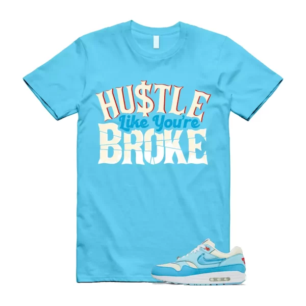 BROKE T Shirt to match Air Max 1 Puerto Rico Barely Blue Gale Jezsport.com