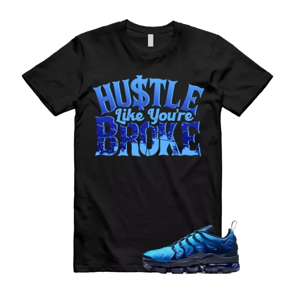 BROKE T Shirt to match N Air VaporMax Obsidian Plus Photo Blue Hybrid Jezsport.com