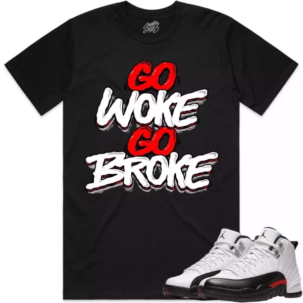 Jordan 12 Red Taxi 12s Shirt to Match - RED GO WOKE GO BROKE Jezsport.com