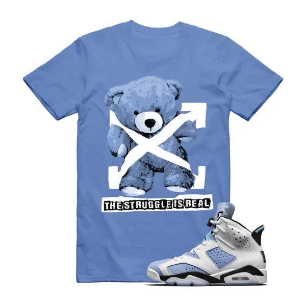 STRUG Shirt to match Jordan 6 UNC University Blue Carolina 4 3 13 1 Powder Laser Jezsport.com