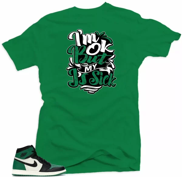 Shirt to Match Jordan Retro 1 Pine Green 2020 (Sick J's Green) Green Jezsport.com