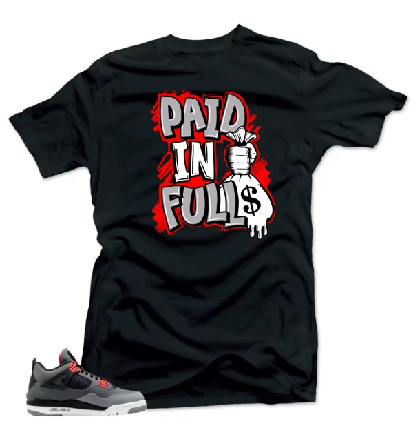 Shirt To Match Jordan 4 Infrared Volt - Paid in Full Sneaker Match Shirts Jezsport.com