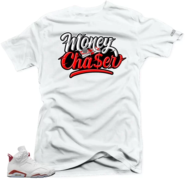 Shirt to Match Jordan 6 Red Oreo Sneakers -Money Chaser Tees Jezsport.com