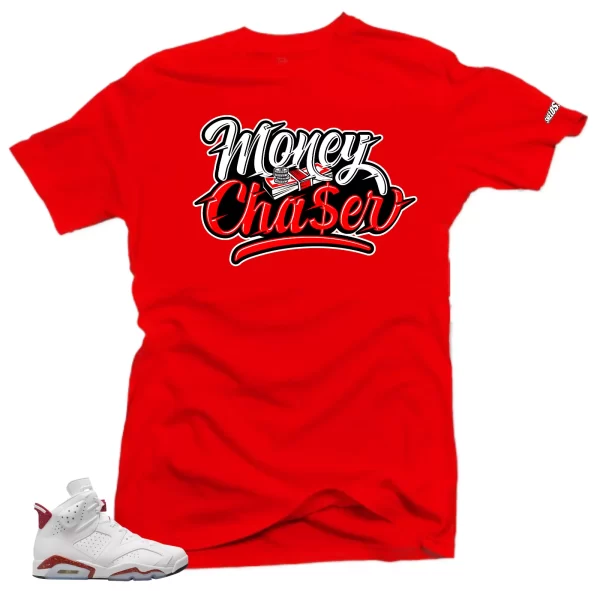 Shirt to Match Jordan 6 Red Oreo Sneakers -Money Chaser Tees Jezsport.com