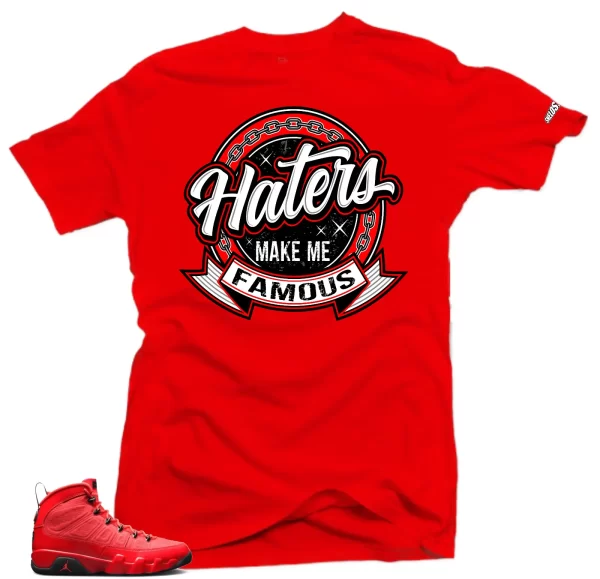 Shirt To Match Jordan 9 Chile Red Shoes - Haters Sneaker Match Shirts Jezsport.com