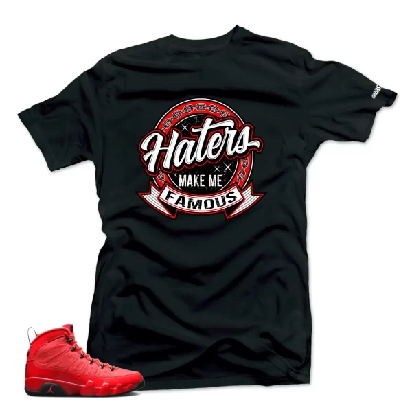 Shirt To Match Jordan 9 Chile Red Shoes - Haters Sneaker Match Shirts Jezsport.com