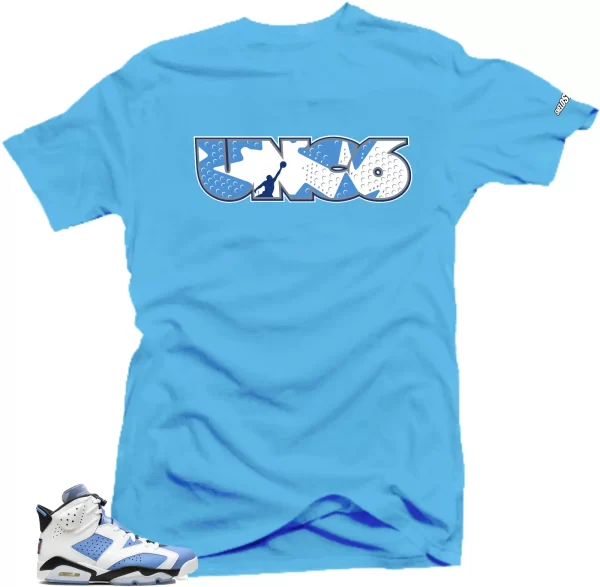 Shirt To Match Jordan 6 UNC University Blue-UNC6 Sneaker Tees Jezsport.com