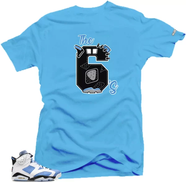 Shirt To Match Jordan 6 UNC University Blue-The 6's Sneaker Tees Jezsport.com