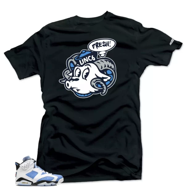 Shirt To Match Jordan 6 UNC University Blue - UNC Fresh Sneaker Tees Jezsport.com