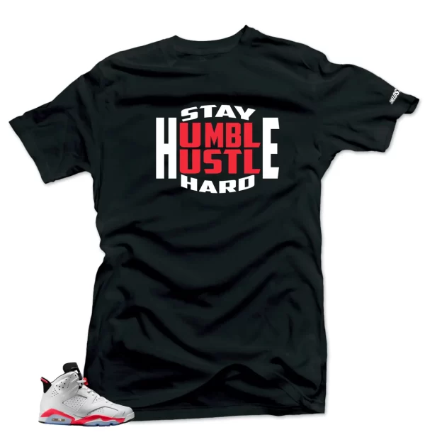 Shirt To match Air Jordan Retro 7 Infrared Stay Humble Sneaker Tees Jezsport.com