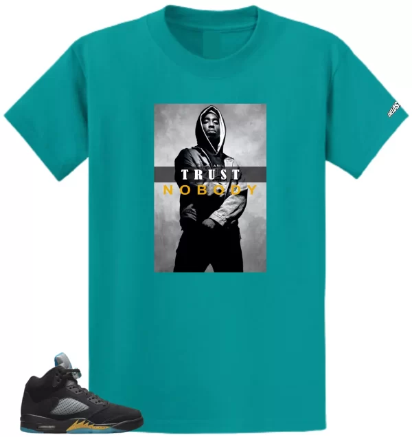 Shirt To Match Air Jordan Retro 5 Aqua TrustNo Body Air Sneaker Tees Jezsport.com