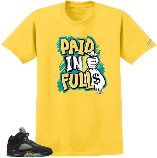 Shirt To Match Air Jordan Retro 5 Aqua Paid In Full Air Sneaker Tees Jezsport.com