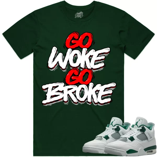 Jordan 4 Oxidized Green 4s Shirt to Match - RED GO WOKE GO BROKE Jezsport.com