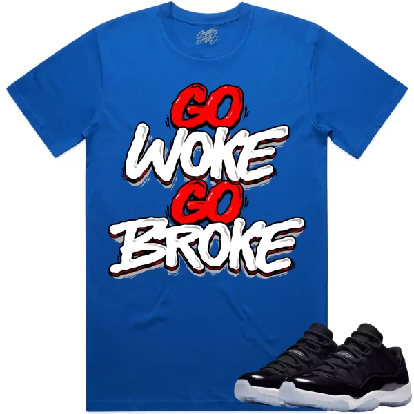 Jordan 11 Low Space Jam 11s Shirt to Match - RED GO WOKE GO BROKE Jezsport.com