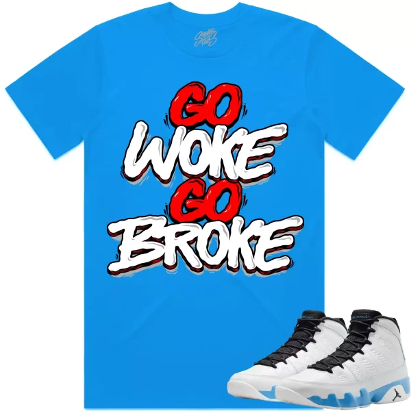 Jordan 9 Powder Blue 9s Shirt to Match - RED GO WOKE GO BROKE Jezsport.com