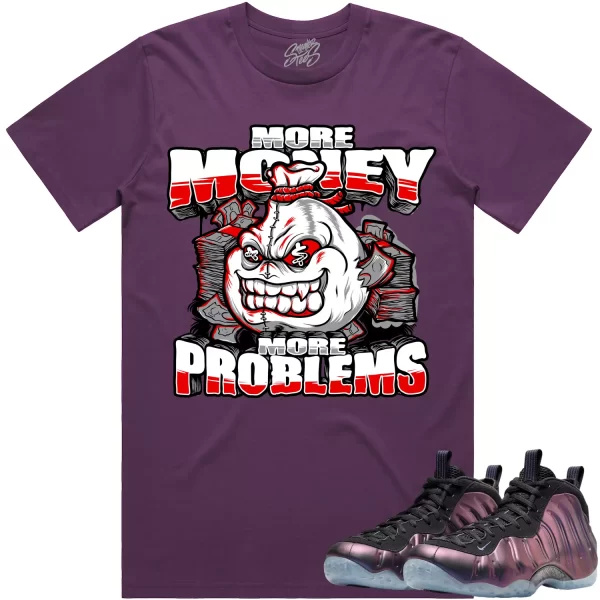 Eggplant Foamposites Shirt to Match - RED MORE MONEY MORE PROBLEMS Jezsport.com