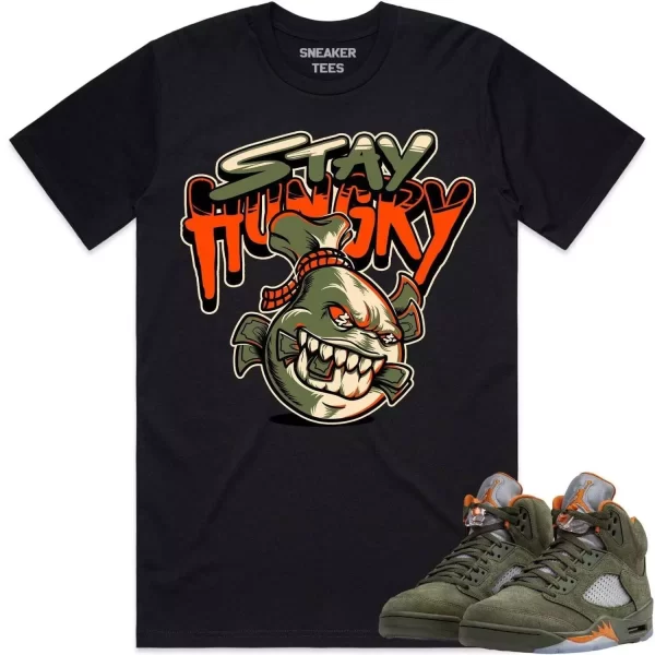 Jordan Retro 5 Olive 5s Shirt to Match - CELADON STAY HUNGRY Jezsport.com