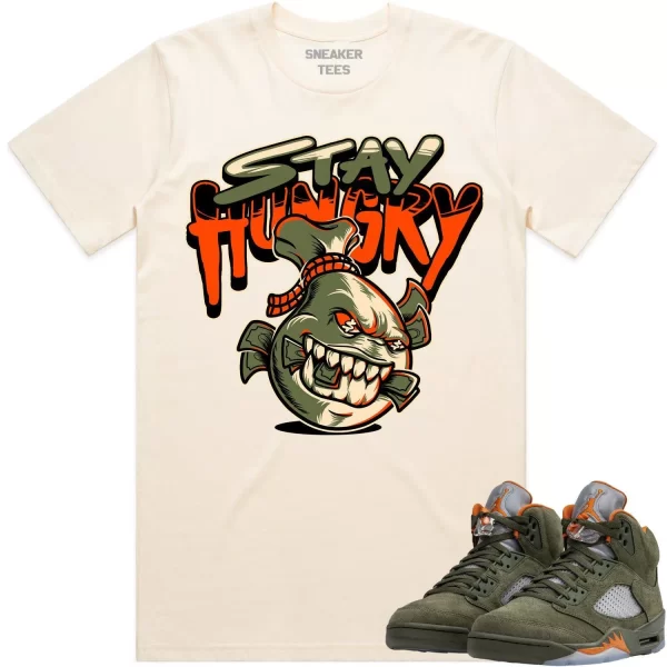 Jordan Retro 5 Olive 5s Shirt to Match - CELADON STAY HUNGRY Jezsport.com