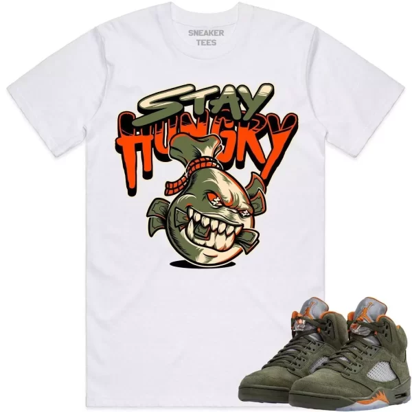 Jordan Retro 5 Olive 5s Shirt to Match - CELADON STAY HUNGRY Jezsport.com