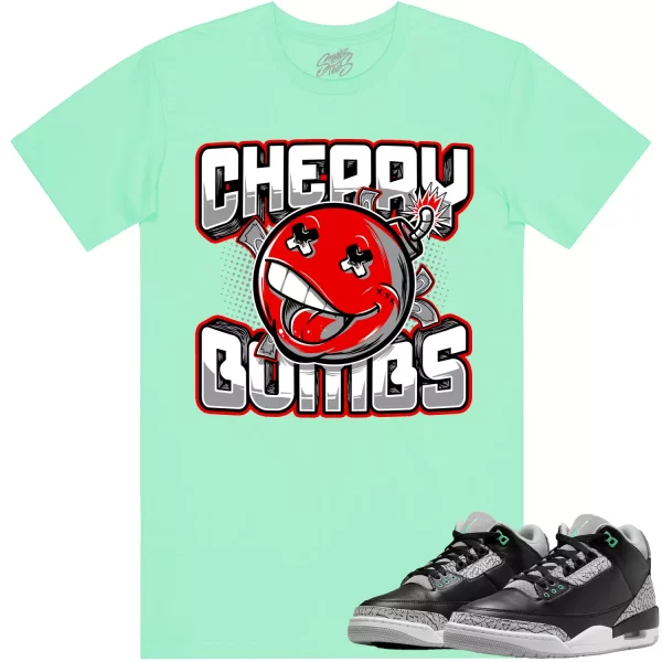 Jordan 3 Green Glow 3s Shirt to Match - RED CHERRY BOMBS Jezsport.com