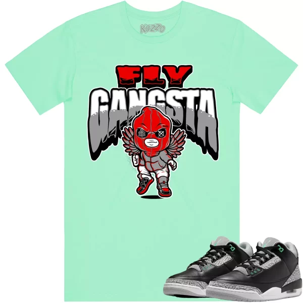 Jordan 3 Green Glow 3s Shirt to Match - RED FLY GANGSTA Jezsport.com