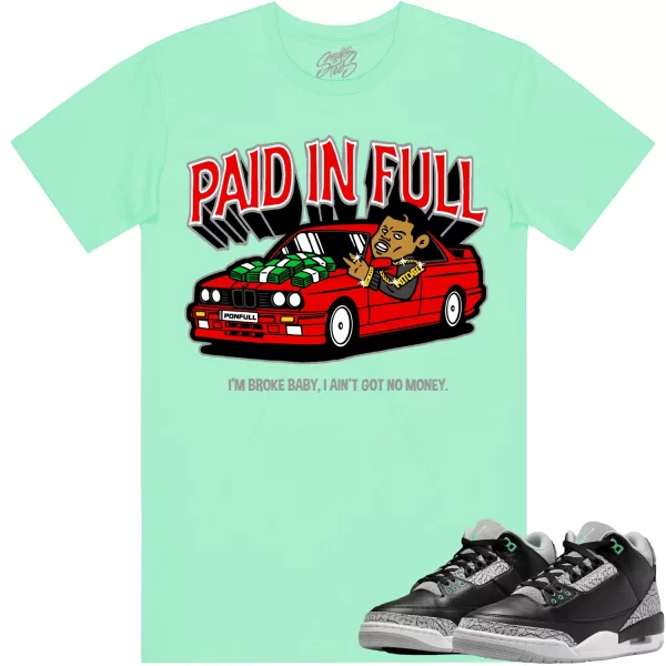 Jordan 3 Green Glow 3s Shirt to Match - RED PAID Jezsport.com