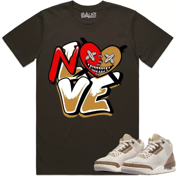 Jordan 3 Palomino 3s Shirt to Match - WHEAT NO LOVE BAWS Jezsport.com