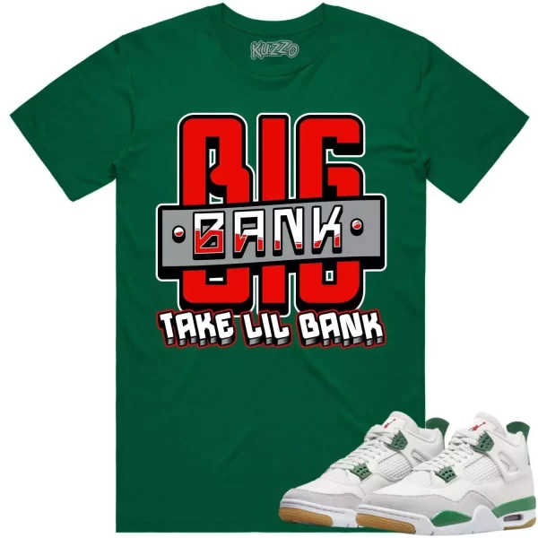 Jordan 4 Pine Green SB 4s Shirt to Match - RED BIG BANK Jezsport.com