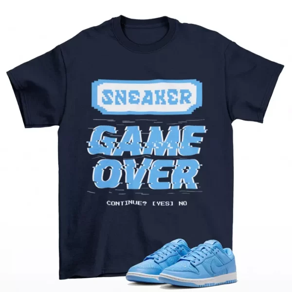 Game Over Shirt to Match Dunk Low Topography University Blue FN6834-412 Jezsport.com