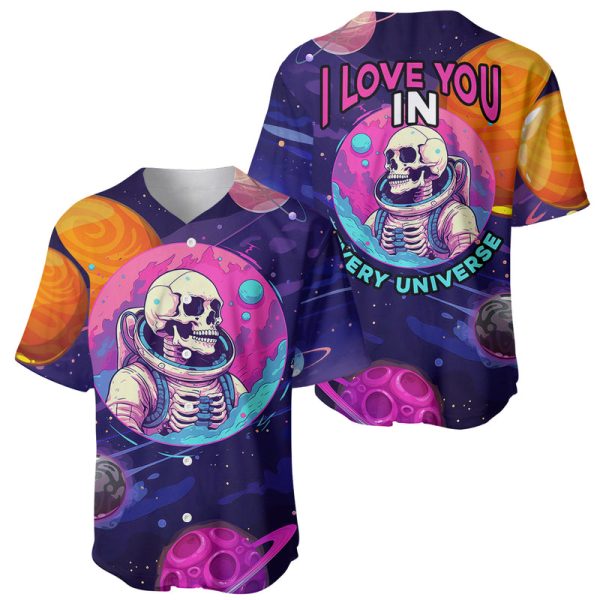 Skull Baseball Jersey I Love You in every Universe Cosmic Abstract Art For Men and Women Jezsport.com