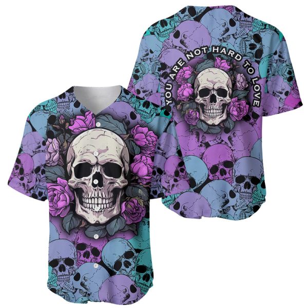 Skull Pattern Baseball Jersey Your Are Not Hard To Love For Men and Women Jezsport.com