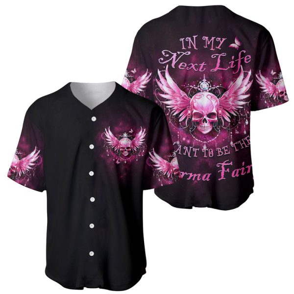 Karma Fairy Skull - In My Next Life Baseball Jersey For Men and Women Jezsport.com