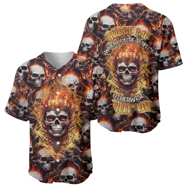 Flaming Skull Baseball Jersey Judge Me When You're Perfect Otherwise Shut Up For Men and Women Jezsport.com