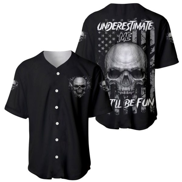 Underestimate Me That'll Be Fun Baseball Jersey For Men and Women Jezsport.com