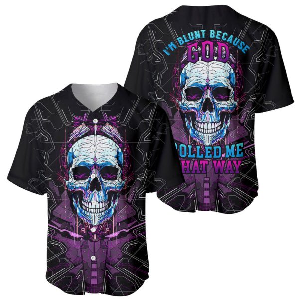 Technology Skull Baseball Jersey I'm Blunt Because God Rolled Me That Way For Men and Women Jezsport.com