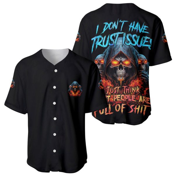 I Don't Have Trust Issues Baseball Jersey For Men and Women Jezsport.com