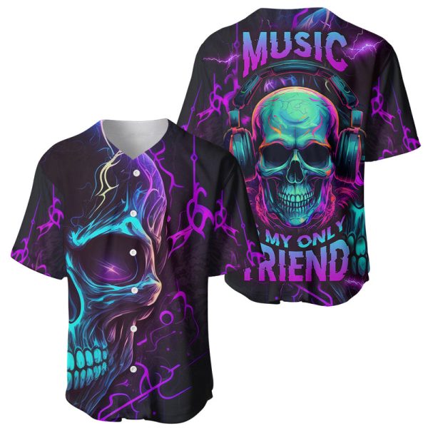 Music Is My Only Friend Skull Baseball Jersey For Men and Women Jezsport.com