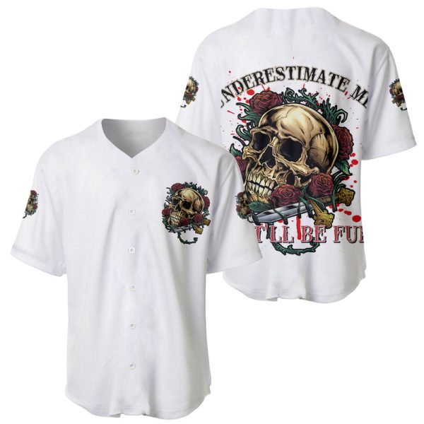 Underestimate Me That'll Be Fun Baseball Jersey For Men and Women Jezsport.com