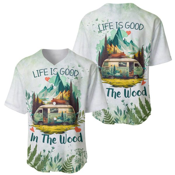 Life Is Good In The Wood - Trailer Life Baseball Jersey For Men and Women Jezsport.com