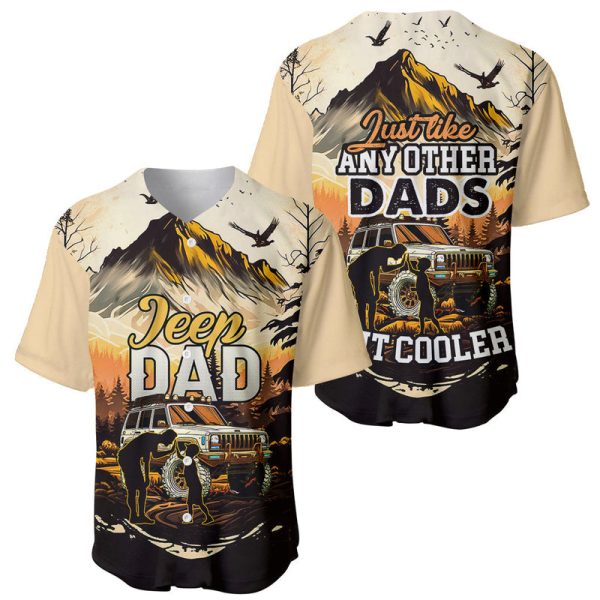 Father's Day Gift for Dads Baseball Jersey Jeep Dad Just Like Any Other Dads But Cooler For Men and Women Jezsport.com