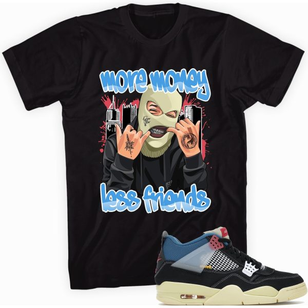 More Money Less Friends Sneaker Shirt Made To Match Jordan 4 Retro Jezsport.com