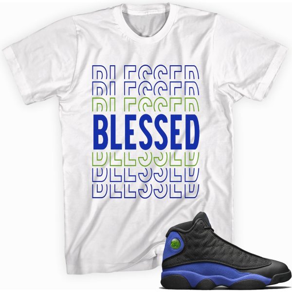 Blessed Sneaker Shirt Made To Match Jordan 13 Retro Jezsport.com