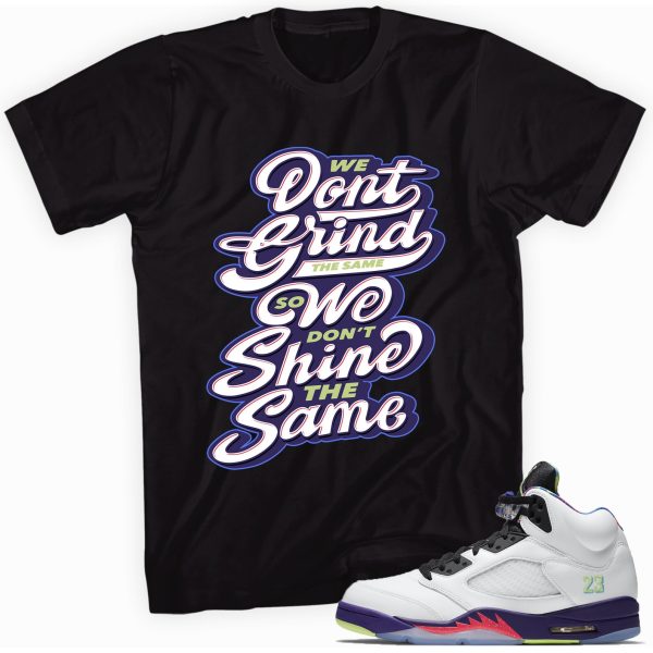 Grind & Shine Sneaker Shirt Made To Match Jordan 5 Retro Jezsport.com