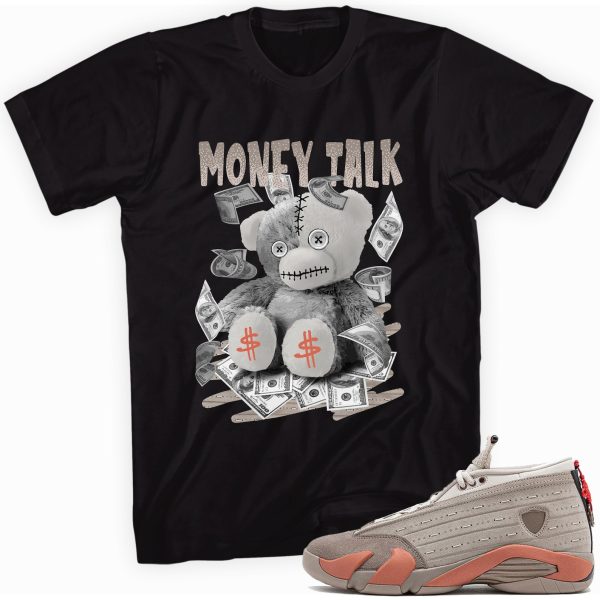 Money Talk Bear Sneaker Shirt Made To Match Jordan 14 Retro Jezsport.com