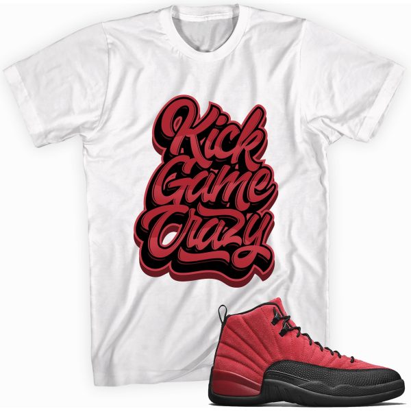 Kick Game Crazy Sneaker Shirt Made To Match Jordan 12 Retro Jezsport.com