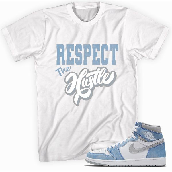 Respect the Hustle Sneaker Shirt Made To Match Jordan 1 Retro Jezsport.com